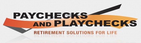 Paychecks and Playchecks: Retirement Solutions for Life Image